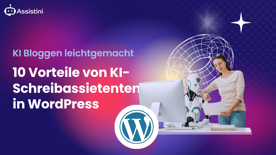 10 Vorteile von KI Schreibassistenten für WordPress